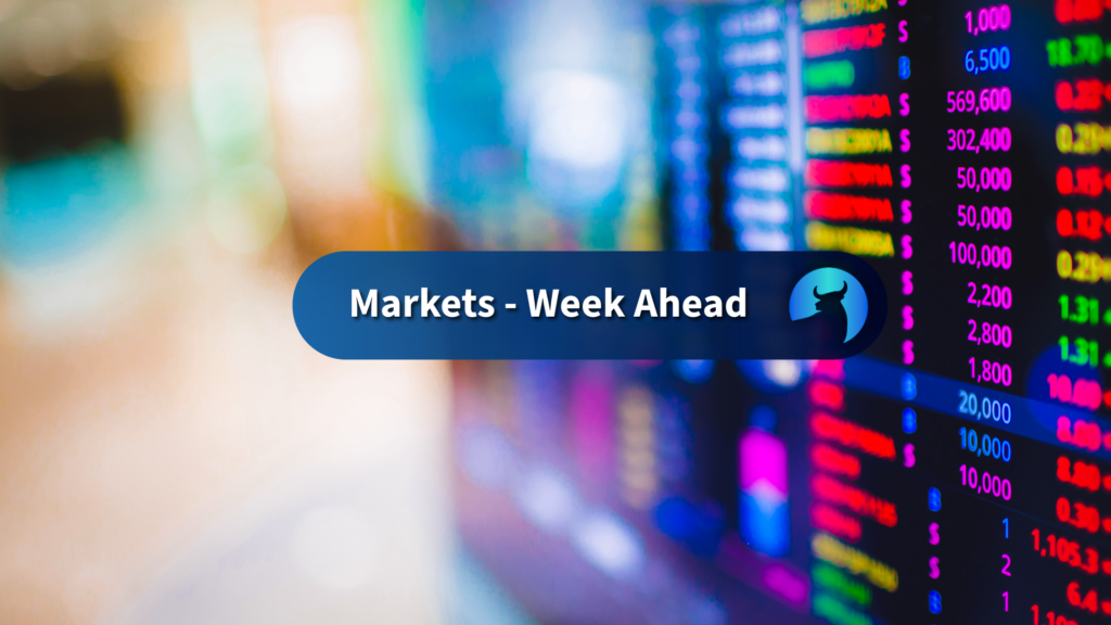 Today Markets - The Week Ahead